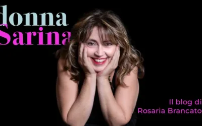 DONNA SARINA È TORNATA: ECCO PERCHÉ IL BLOG